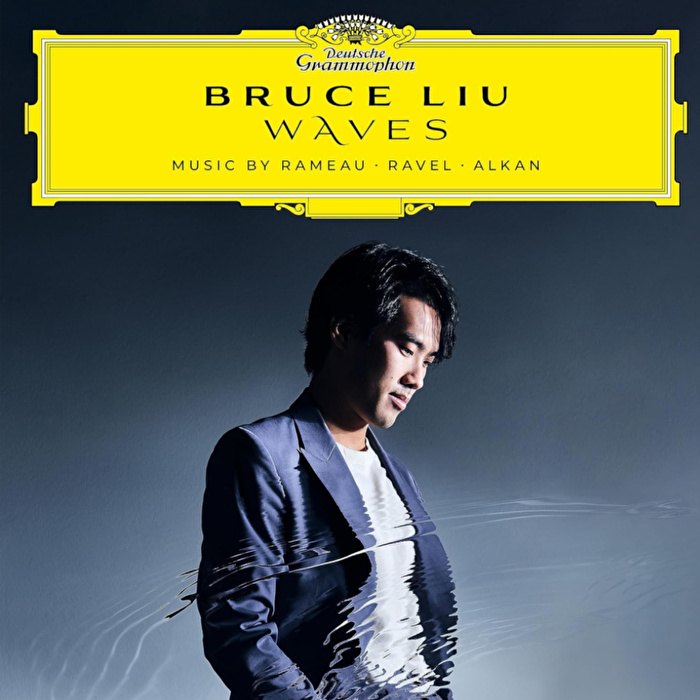 Bruce Liu - Waves: Music By Rameau, Ravel, Alkan